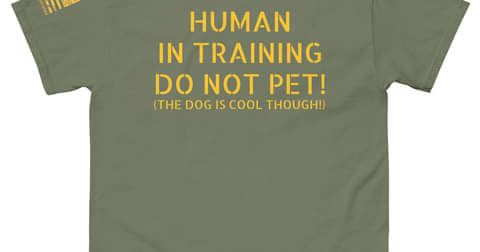 Everything LifeSaving Human in Training Shirt